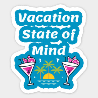 Vacation State Of Mind (White) Sticker