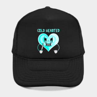 Cold hearted Hat