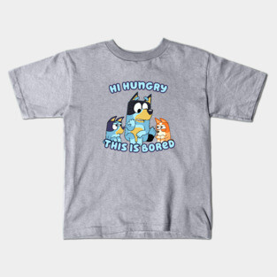 Hi Hungry This is Bluey Kids T-Shirt