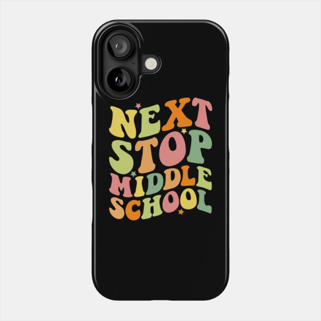 Next Stop Middle School Phone Case by The WYLD Tribe