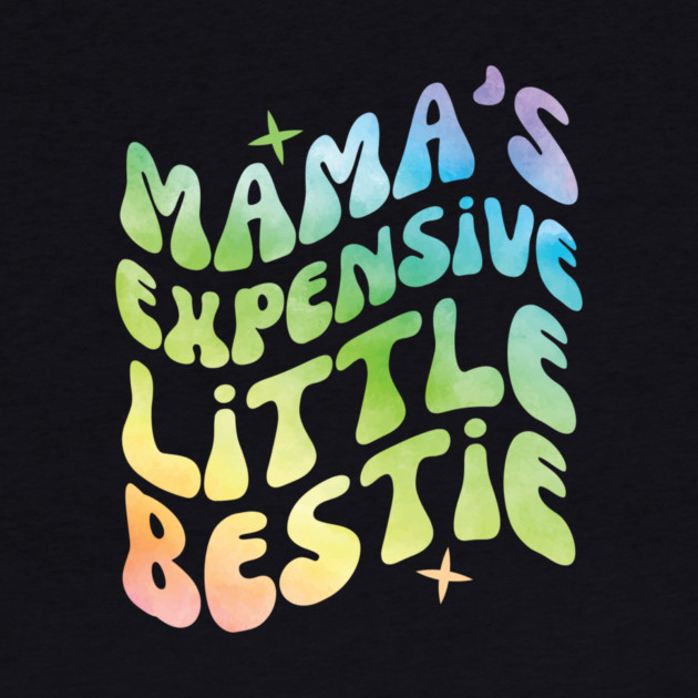 Mama's Sensitive Little Bestie by The WYLD Tribe