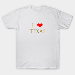 I Love Texas T-Shirt