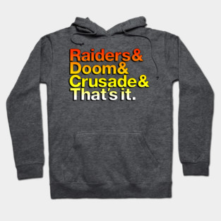 Raiders & Doom & Crusade & That's It. - coloured font Hoodie