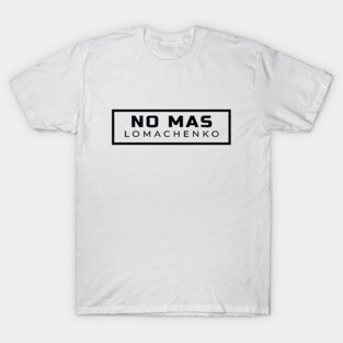 Vasyl Lomachenko - NO MAS T-Shirt