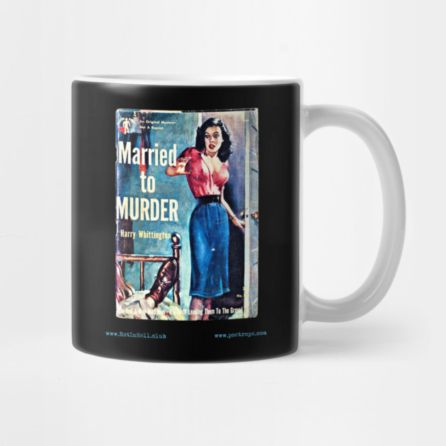 MARRIED TO MURDER by Harry Whittington –– Mug & Travel Mug by Rot In Hell Club