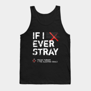 Frank Turner If I Ever Stray Tank Top