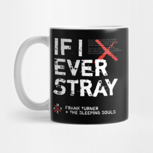 Frank Turner If I Ever Stray Mug