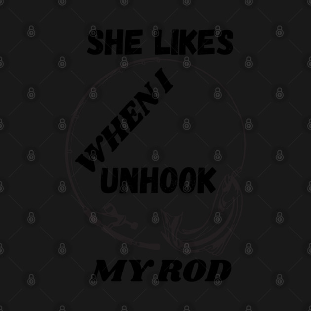 She likes when I unhook my rod by WarFX Designs