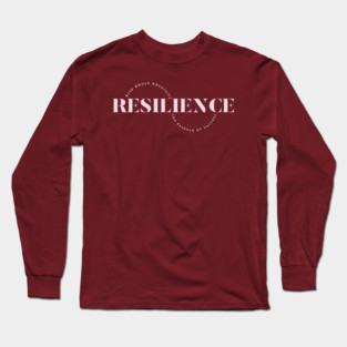 Resilience – Rise Above Adversity, The Essence Of Success Long Sleeve T-Shirt
