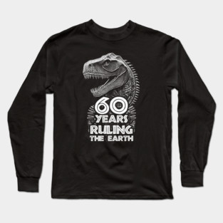 60th Anniversary - Dinosaur Lovers Birthday Long Sleeve T-Shirt