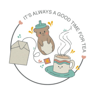 It's always a good time for tea T-Shirt