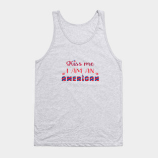 Kiss me I am an American Tank Top