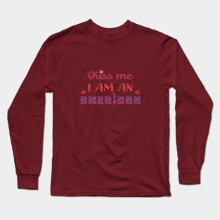 Kiss me I am an American Long Sleeve T-Shirt