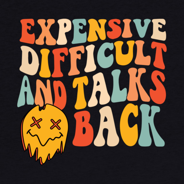 Expensive difficult and talks back by The WYLD Tribe