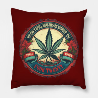 You can't spell healthcare without THC Pillow