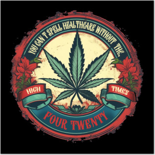 You can't spell healthcare without THC Posters and Art
