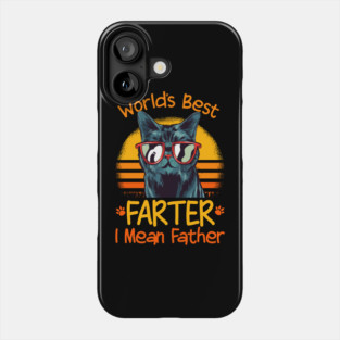 Cat Dad World's Best Farter I Mean Father Phone Case