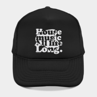 House music all life long 1.1 Hat