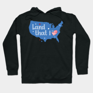 Land that i Love USA Independence Day Hoodie