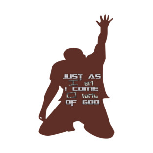 Just As I am Without One Plea T-Shirt