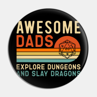Awsome Dads explore Dungeon and slay Dragons Pin