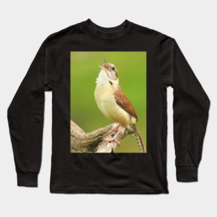 Carolina Wren Singing Long Sleeve T-Shirt