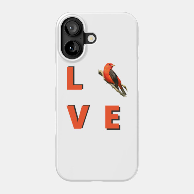 Love birds design with Scarlet Tanager Phone Case by BirdsnStuff