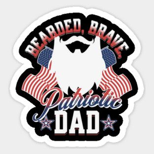 Bearded, Brave, Patriotic Dad Sticker