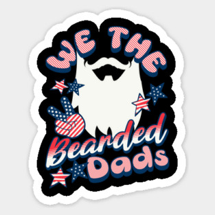 We The Bearded Dads 4th of July Sticker