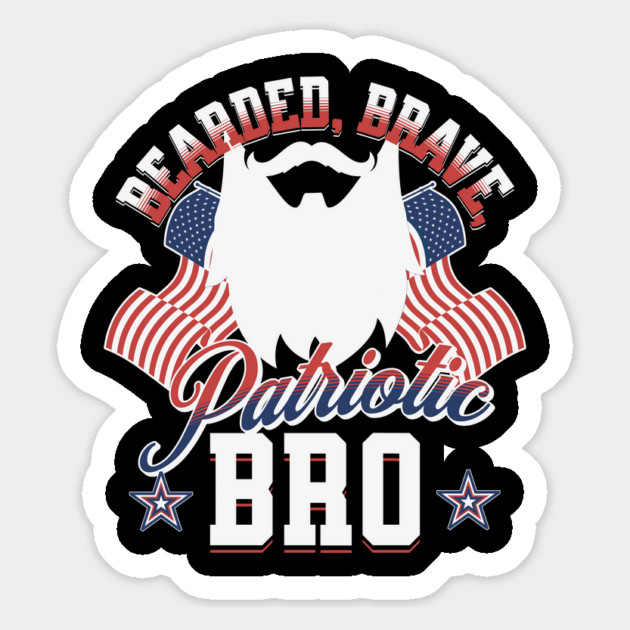 Bearded, Brave, Patriotic Bro 4th of July Independence Day Magnet by creative
