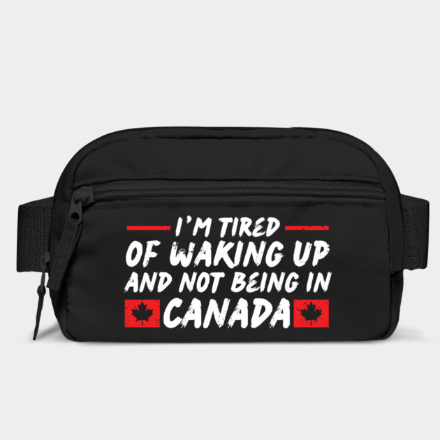 I'm Tired of Waking up and Not Bein in Canada by The WYLD Tribe