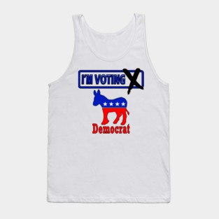 I'm  Voting Democrat Tank Top