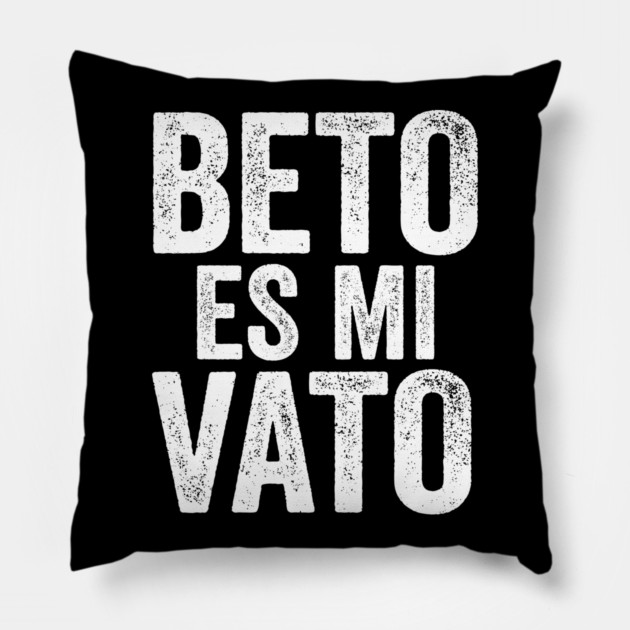 Beto Es Mi Vato Pillow by belownormal
