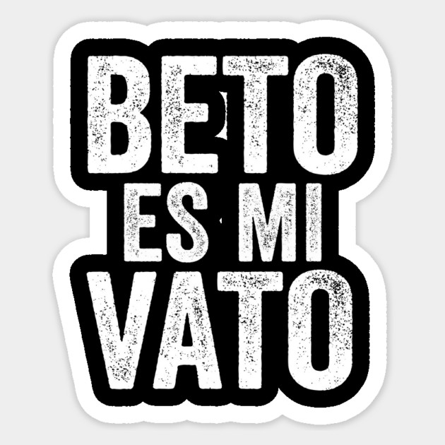 Beto Es Mi Vato Sticker by belownormal