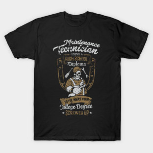 Maintenance Technician High School Diploma T-Shirt