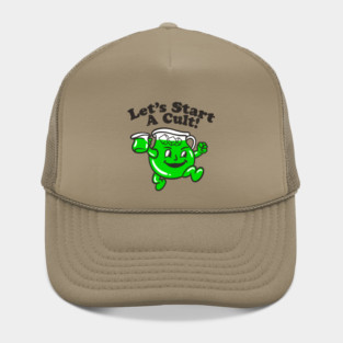 Let’s start a cult Hat