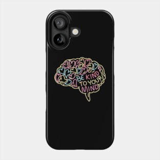 Be Kind To Your Mind Brain Doodle Phone Case