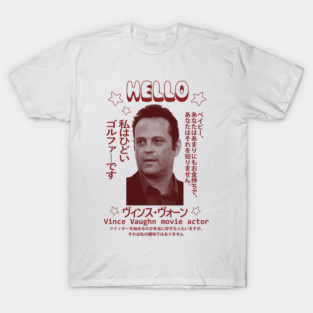Vince Vaughn (Japanese) T-Shirt