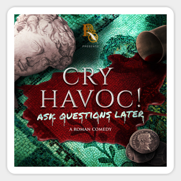 Cry Havoc! Ask Questions Later - Main Artwork Sticker by Rusty Quill