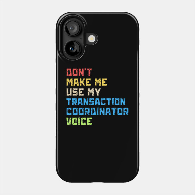 Transaction coordinator realtor training Phone Case by The WYLD Tribe