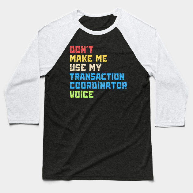 Transaction coordinator realtor training Baseball T-Shirt by The WYLD Tribe