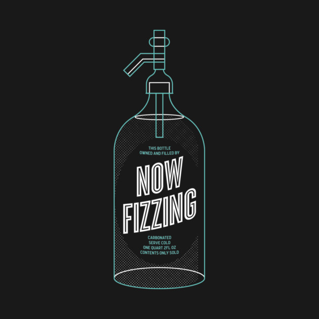 Now Fizzing shirt #2 by jonsolomon