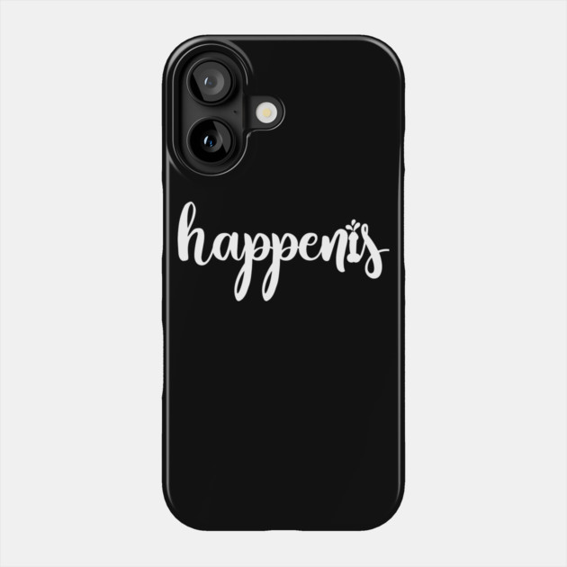 Happenis Phone Case by belownormal