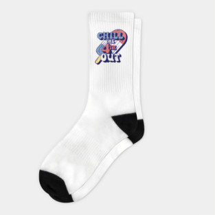 Chill The 4th Out Funny 4th Of July Shirt Socks