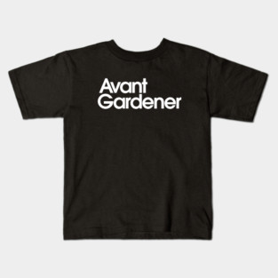 Avant Gardener Kids T-Shirt
