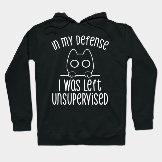 In my Defense I Was Left Unsupervised by Tobe Fonseca Hoodie by Tobe_Fonseca