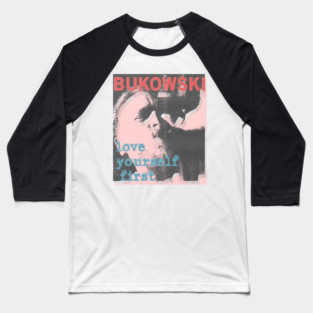 charles bukowski love yourself first vintage art Baseball T-Shirt
