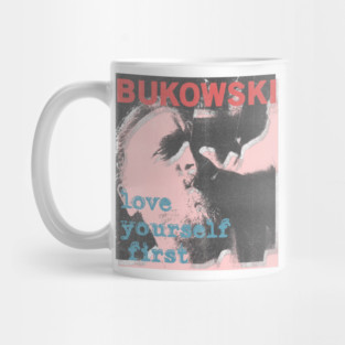 charles bukowski love yourself first vintage art Mug