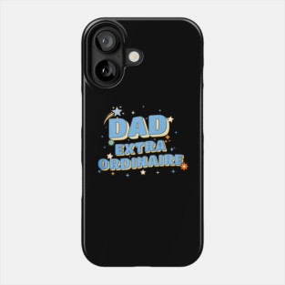 Dad Extraordinaire Phone Case