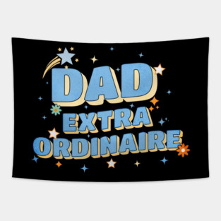 Dad Extraordinaire Tapestry